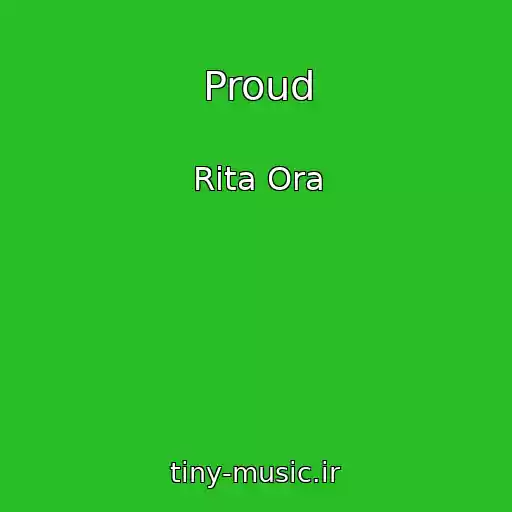 کاور آهنگ Proud از Rita Ora