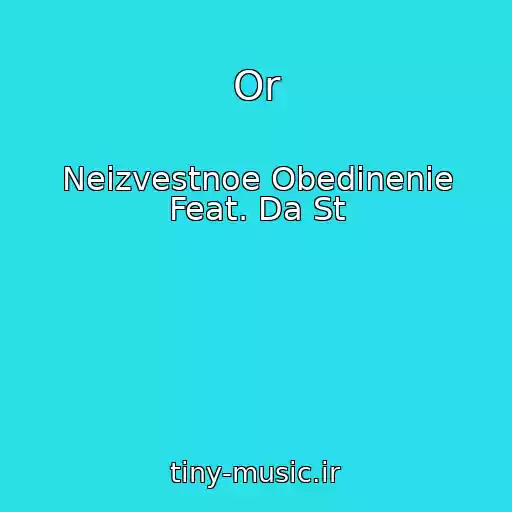 کاور آهنگ Or از Neizvestnoe Obedinenie Feat. Da St