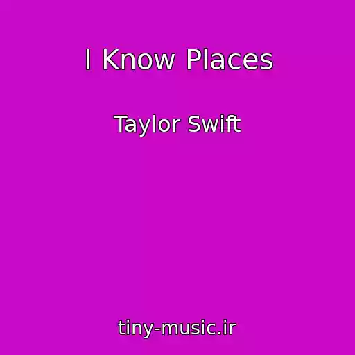 کاور آهنگ I Know Places از Taylor Swift
