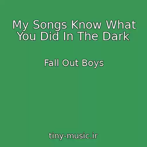 کاور آهنگ My Songs Know What You Did In The Dark از Fall Out Boys