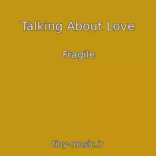 کاور آهنگ Talking About Love از Fragile