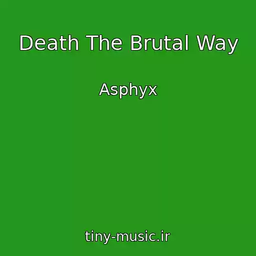 کاور آهنگ Death The Brutal Way از Asphyx