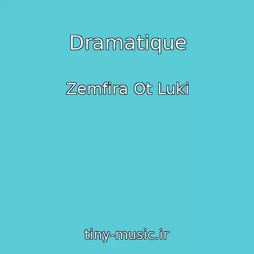 کاور آهنگ Dramatique از Zemfira Ot Luki
