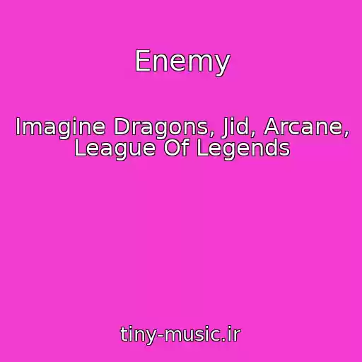 کاور آهنگ Enemy از Imagine Dragons, Jid, Arcane, League Of Legends
