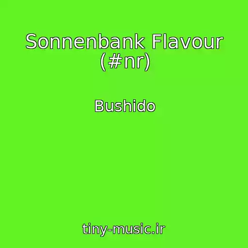 کاور آهنگ Sonnenbank Flavour (#nr) از Bushido