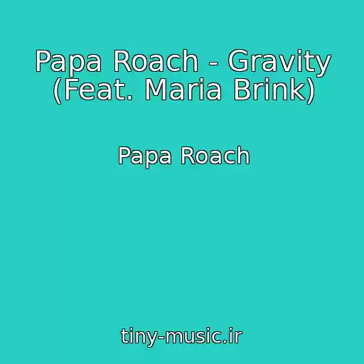 کاور آهنگ Papa Roach - Gravity (Feat. Maria Brink) از Papa Roach