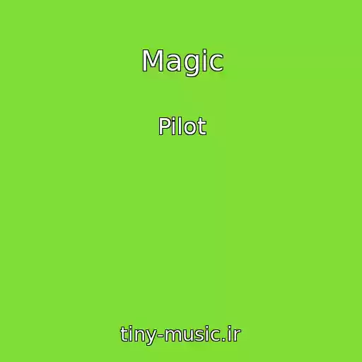 کاور آهنگ Magic از Pilot