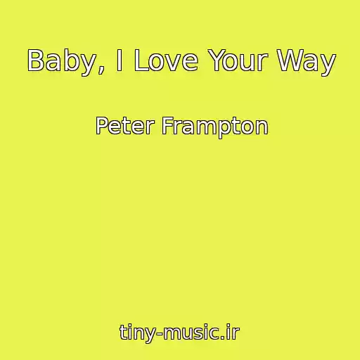 کاور آهنگ Baby, I Love Your Way از Peter Frampton