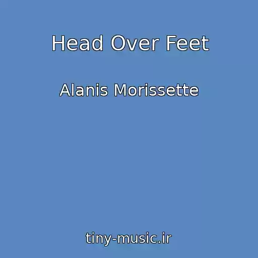 کاور آهنگ Head Over Feet از Alanis Morissette