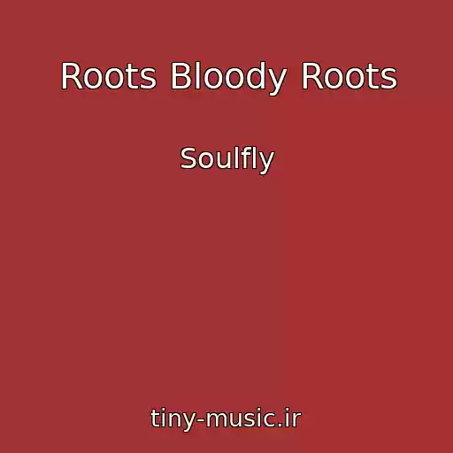 کاور آهنگ Roots Bloody Roots از Soulfly