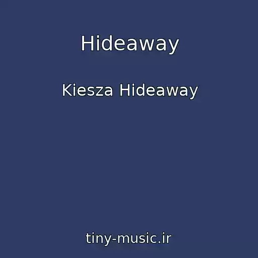کاور آهنگ Hideaway از Kiesza Hideaway