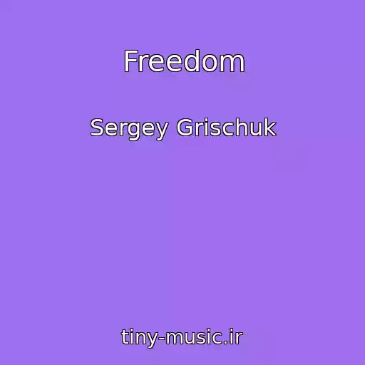 کاور آهنگ Freedom از Sergey Grischuk