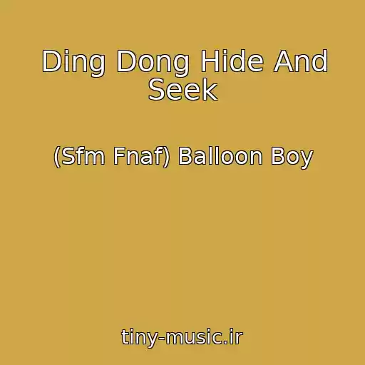 کاور آهنگ Ding Dong Hide And Seek از (Sfm Fnaf) Balloon Boy