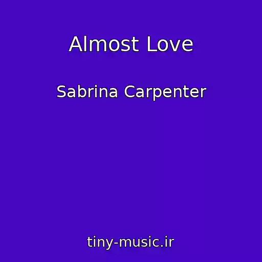 کاور آهنگ Almost Love از Sabrina Carpenter