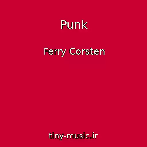 کاور آهنگ Punk از Ferry Corsten