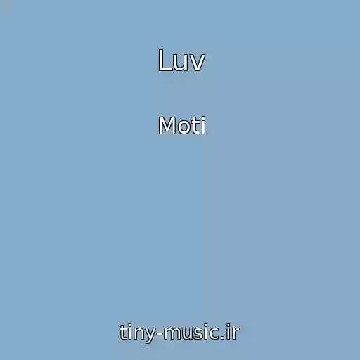 کاور آهنگ Luv از Moti