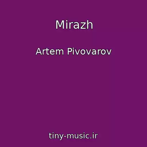 کاور آهنگ Mіrazh از Artem Pivovarov