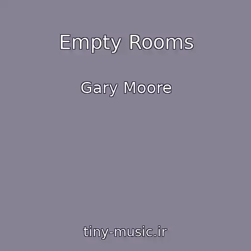 کاور آهنگ Empty Rooms از Gary Moore
