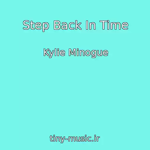 کاور آهنگ Step Back In Time از Kylie Minogue