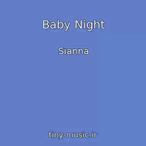 کاور آهنگ Baby Night از Sianna