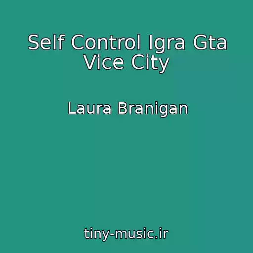 کاور آهنگ Self Control Igra Gta Vice City از Laura Branigan