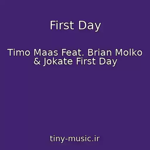 کاور آهنگ First Day از Timo Maas Feat. Brian Molko & Jokate First Day