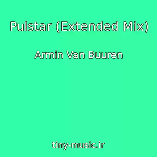 کاور آهنگ Pulstar (Extended Mix) از Armin Van Buuren