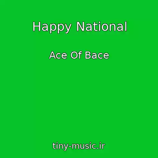 کاور آهنگ Happy National از Ace Of Bace
