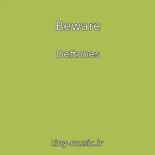 کاور آهنگ Beware از Deftones