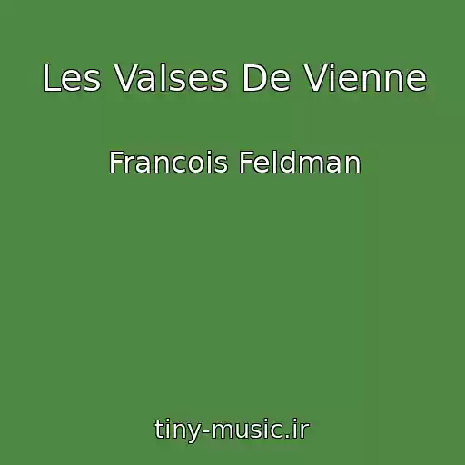 کاور آهنگ Les Valses De Vienne از Francois Feldman