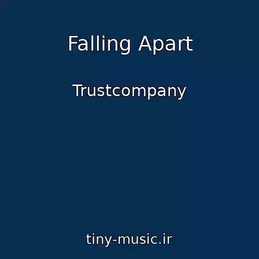 کاور آهنگ Falling Apart از Trustcompany