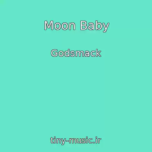 کاور آهنگ Moon Baby از Godsmack