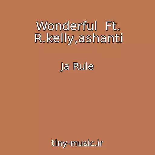 کاور آهنگ Wonderful  Ft. R.kelly,ashanti از Ja Rule