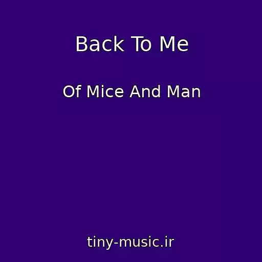 کاور آهنگ Back To Me از Of Mice And Man
