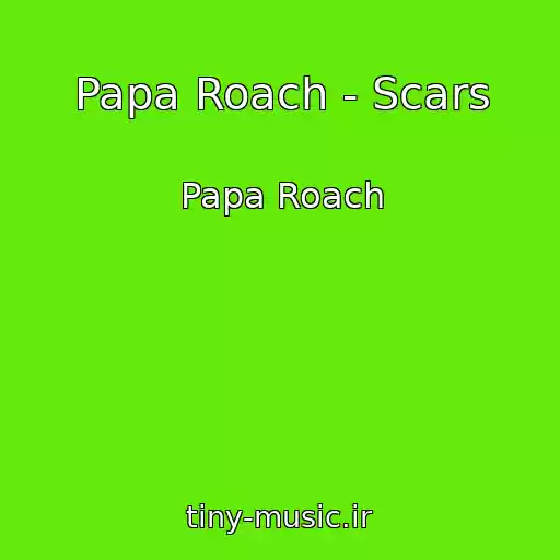 کاور آهنگ Papa Roach - Scars از Papa Roach