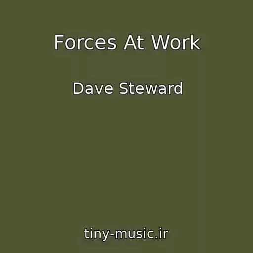 کاور آهنگ Forces At Work از Dave Steward
