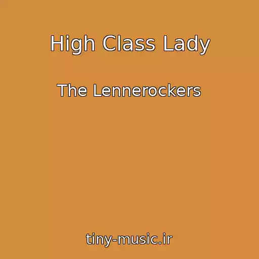 کاور آهنگ High Class Lady از The Lennerockers