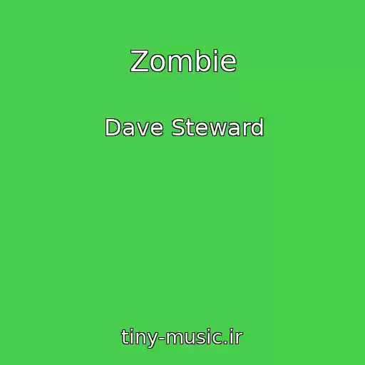 کاور آهنگ Zombie از Dave Steward