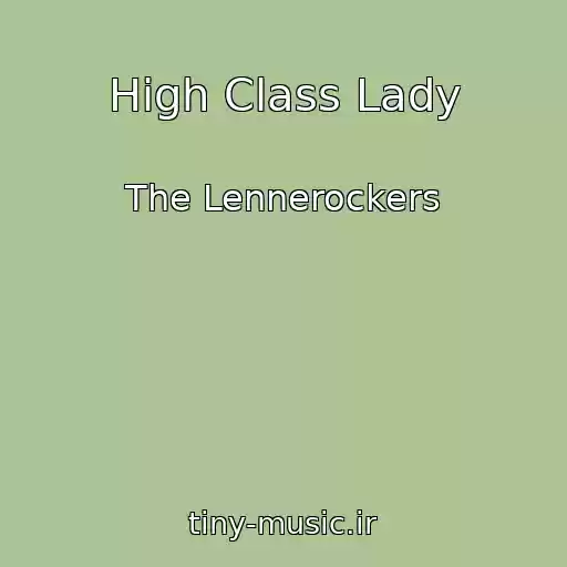 کاور آهنگ High Class Lady از The Lennerockers