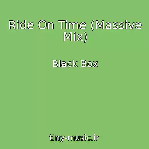 کاور آهنگ Ride On Time (Massive Mix) از Black Box