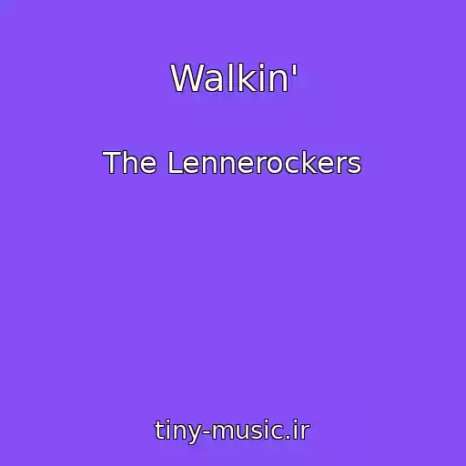 کاور آهنگ Walkin' از The Lennerockers