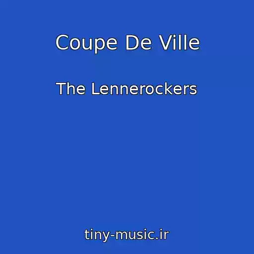کاور آهنگ Coupe De Ville از The Lennerockers