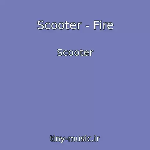 کاور آهنگ Scooter - Fire از Scooter