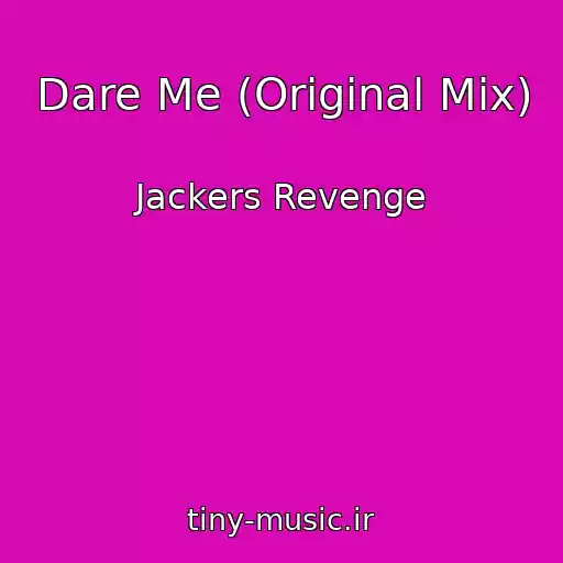کاور آهنگ Dare Me (Original Mix) از Jackers Revenge