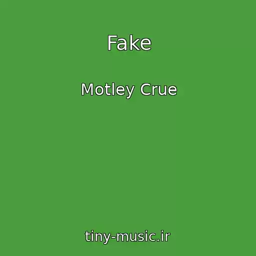 کاور آهنگ Fake از Motley Crue