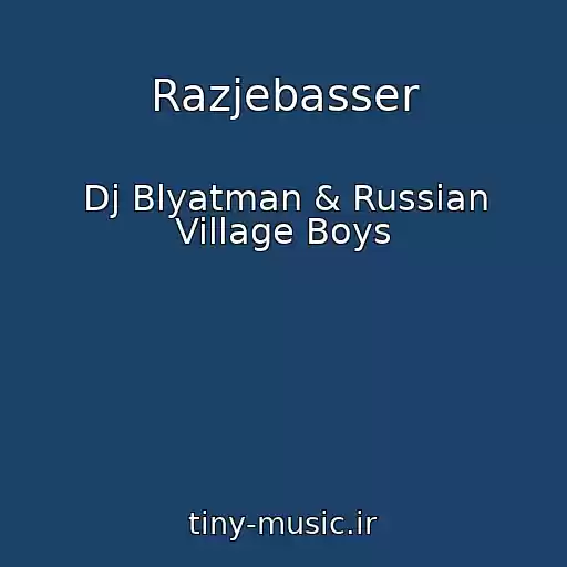 کاور آهنگ Razjebasser از Dj Blyatman & Russian Village Boys