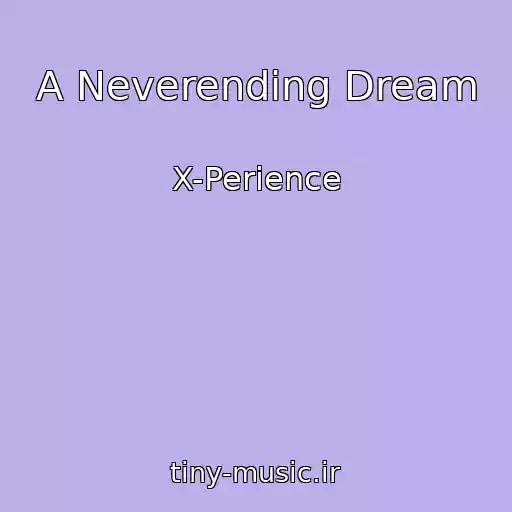 کاور آهنگ A Neverending Dream از X-Perience