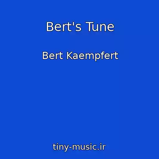 کاور آهنگ Bert's Tune از Bert Kaempfert