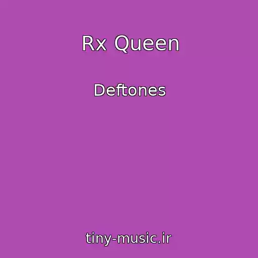 کاور آهنگ Rx Queen از Deftones