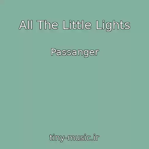 کاور آهنگ All The Little Lights از Passanger